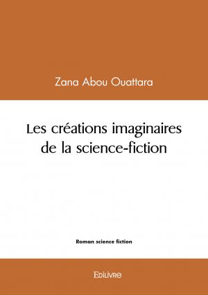Les créations imaginaires de la science-fiction