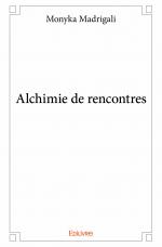 Alchimie de rencontres