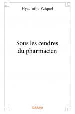 Sous les cendres du pharmacien