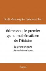 Ihâmessou, le premier grand mathématicien de l’Histoire