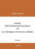 Journal d'un homosexuel incestueux ou les chroniques d'un homo ordinaire