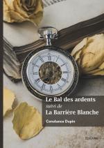 Le Bal des ardents suivi de La Barrière Blanche