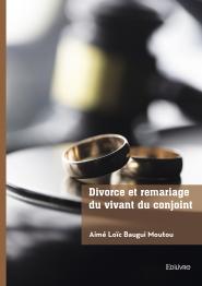 Divorce et remariage du vivant du conjoint