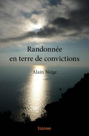 Randonnée en terre de convictions