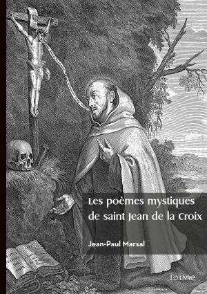 Les poèmes mystiques de saint Jean de la Croix 