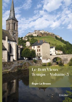 Le Bon Vieux Temps - Volume 5