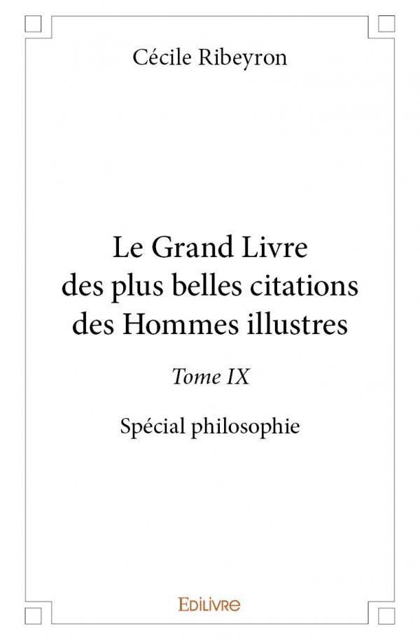 Le Grand Livre Des Plus Belles Citations Des Hommes Illustres Tome Ix Cecile Ribeyron