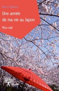 Rencontre avec Anna Fujimoto, auteure de « Une année de ma vie au Japon – Mon exil »