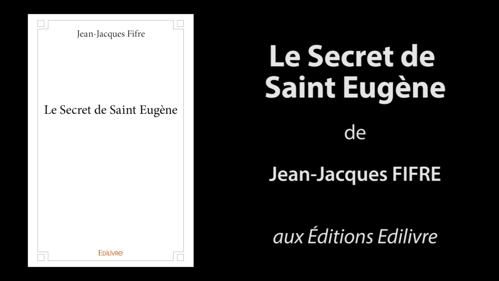 Bande-annonce de «Le Secret de Saint Eugène» de Jean-Jacques Fifre